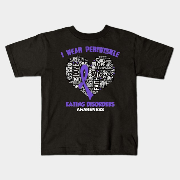 I Wear Periwinkle  For Eating Disorders Awareness Faith Hope Love - Heart Ribbon Awareness Kids T-Shirt by BoongMie